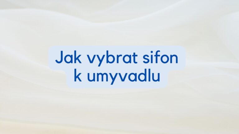 Jak vybrat sifon k umyvadlu